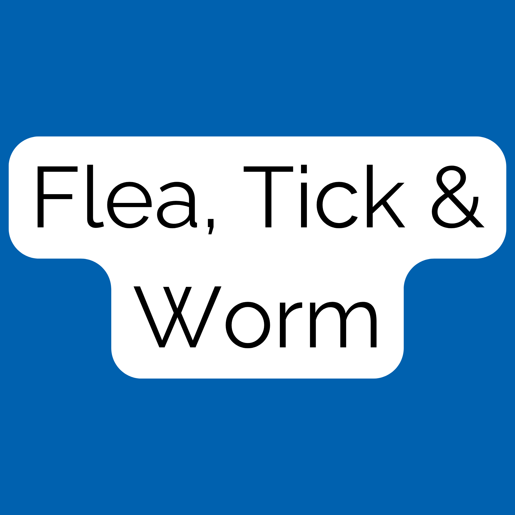 Flea, Tick & Worm