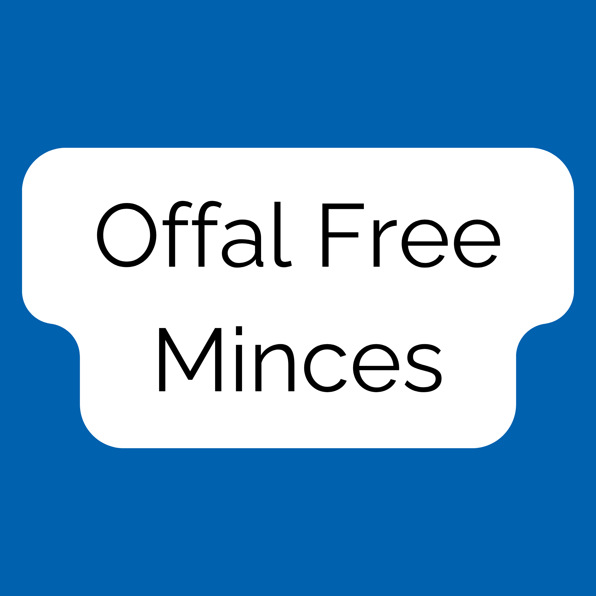 Offal Free Minces