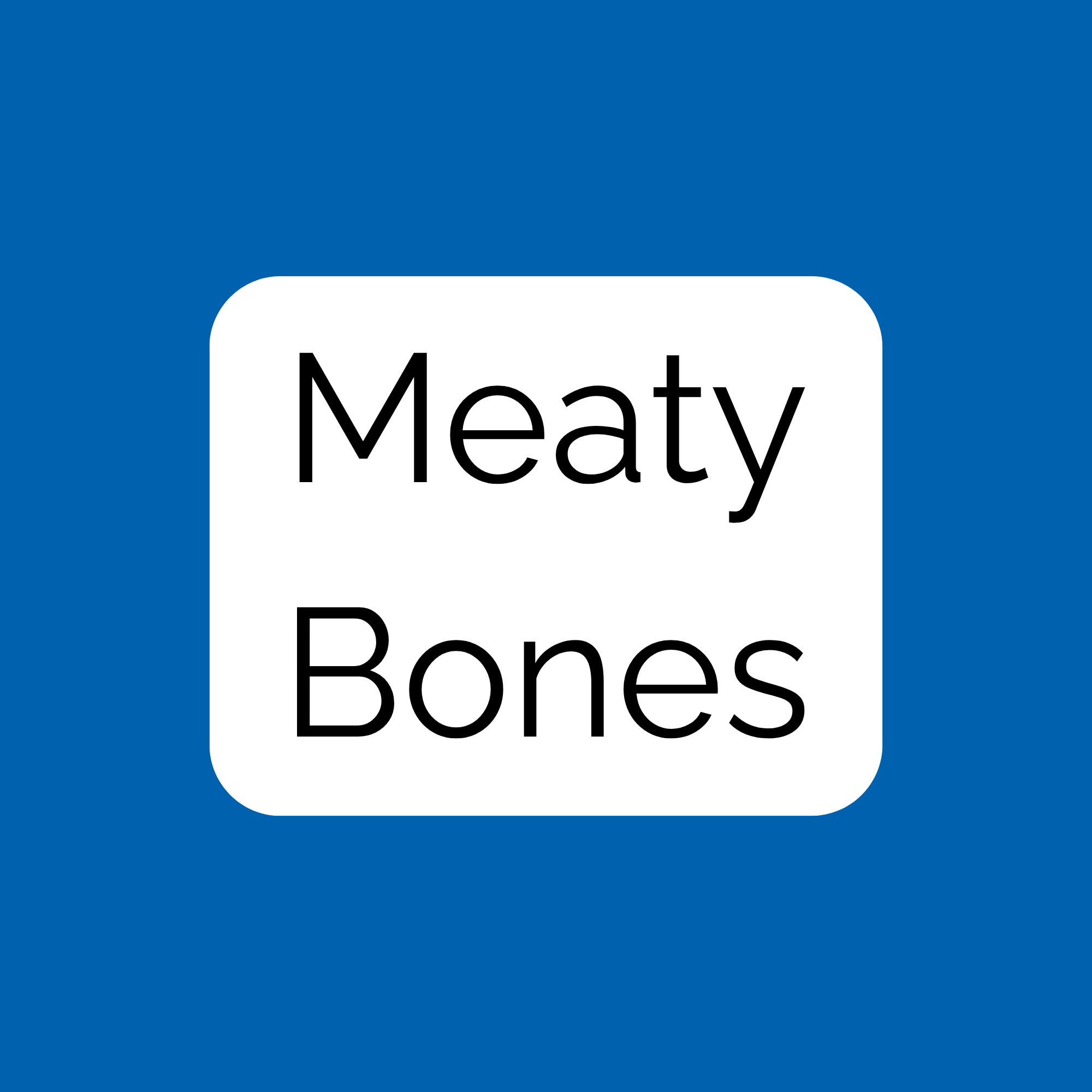 Meaty Bones