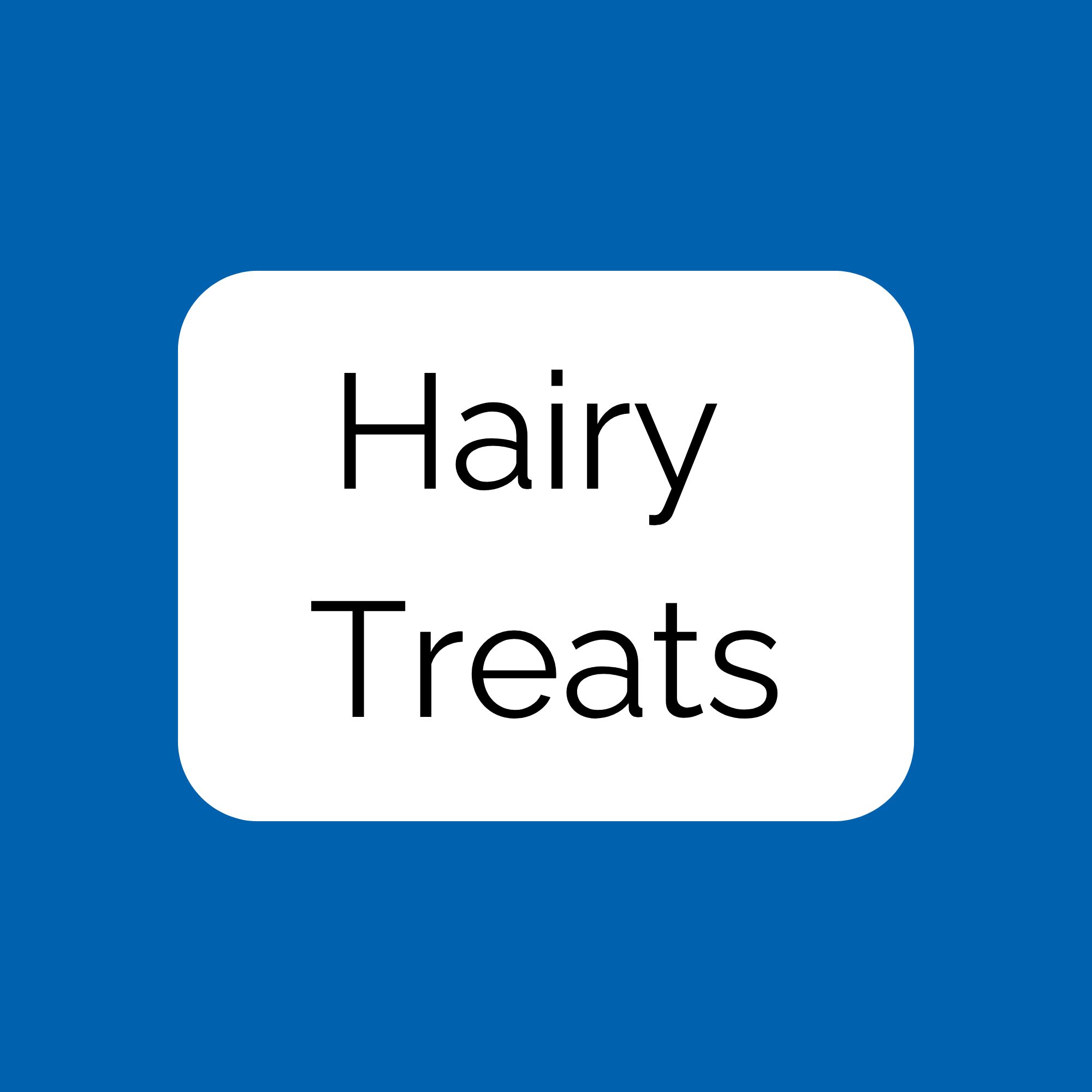 Hairy Treats