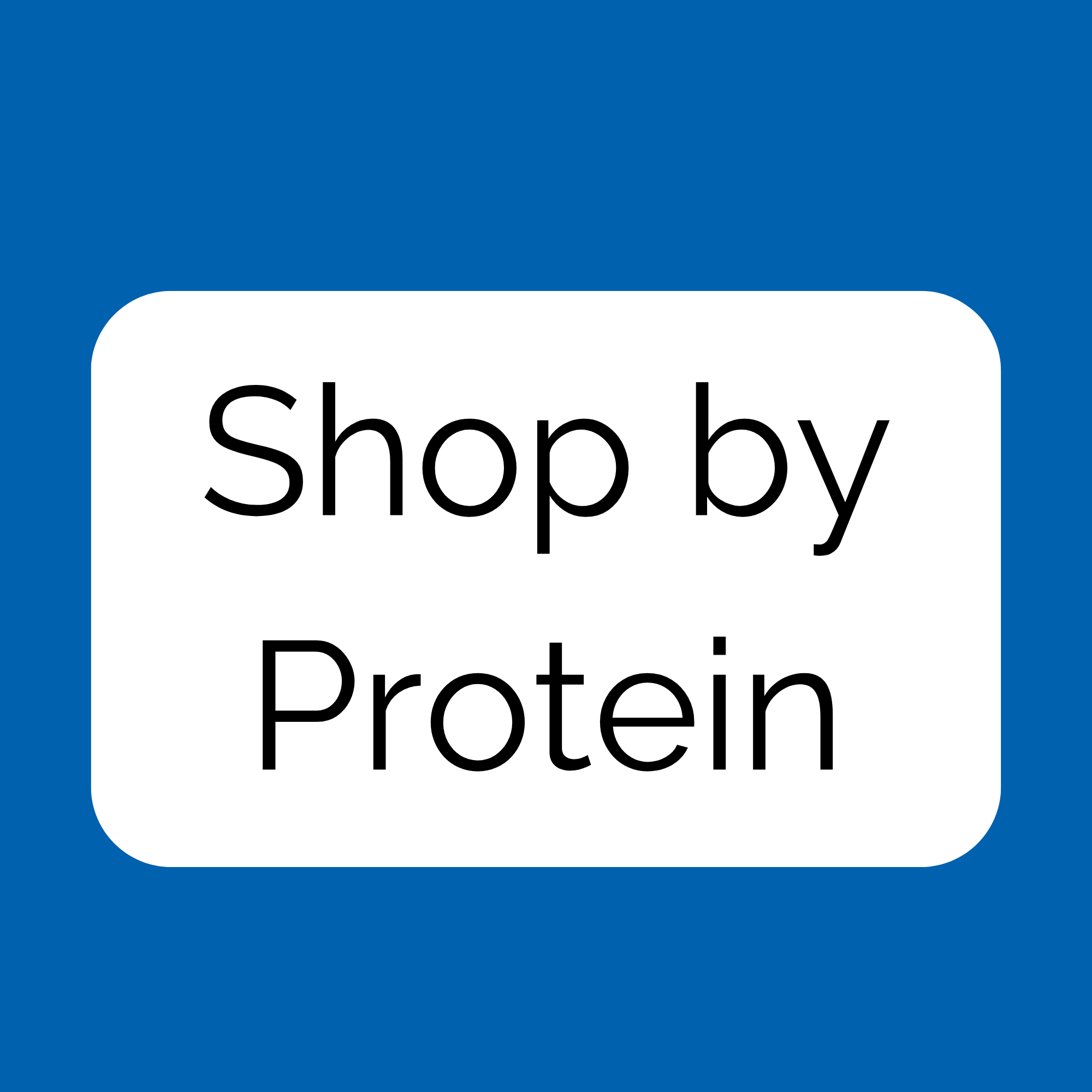 Shop By Protein